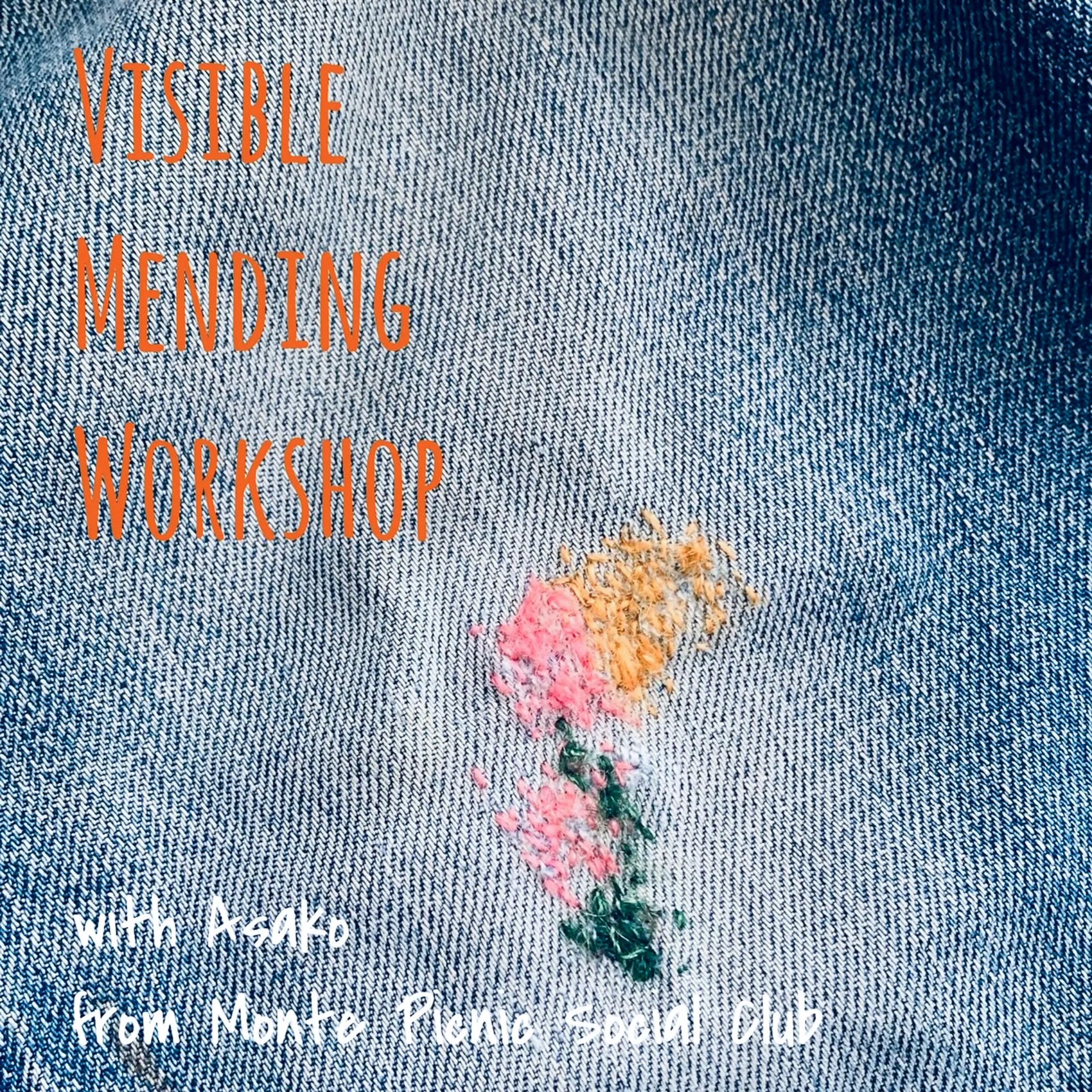 Visible mending workshop with Asako from Monte Picnic Social Club, Sunday 19th October.